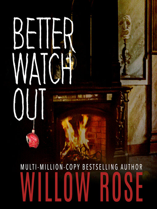 Title details for Better Watch Out by Willow Rose - Wait list